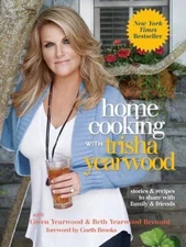 Home Cooking with Trisha Yearwood: Stories a- 9780307465238, hardcover, Yearwood