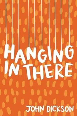 Hanging in There, John Dickson