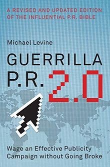 Guerrilla P.R. 2.0: Wage an Effective Publicity Campaign... | Buch | Zustand gut