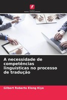 Gilbert Roberto Elong Kiye | A Necessidade De CompetêNcias LinguíSticas No...
