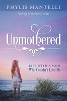 Phylis Mantelli | Unmothered | Taschenbuch | Englisch (2019) | Redemption Press