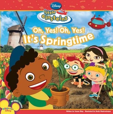 Disney's Little Einsteins Oh, Yes! Oh, Yes! It's Springtime - paperback Ring...