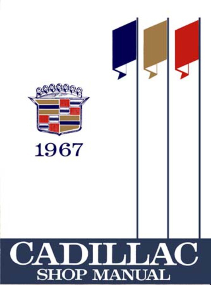 1967 Cadillac ALL MODELS - CHASSIS Factory Shop Service Manual