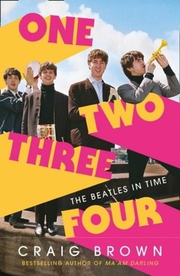 Craig Brown / One Two Three Four: The Beatles in Time /  9780008340032