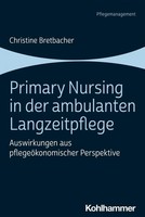 Christine Bretbacher | Primary Nursing In Der Ambulanten Langzeitpflege | Buch