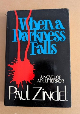 WHEN A DARKNESS FALLS, Paul Zindel, 1984 1st edition HC, SIGNED