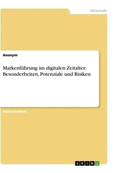 Anonym | MarkenfüHrung Im Digitalen Zeitalter. Besonderheiten, Potenziale Und...-image