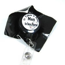 Nurse Retractable Badge Holder It Takes a Real Man to be a Nurse New
