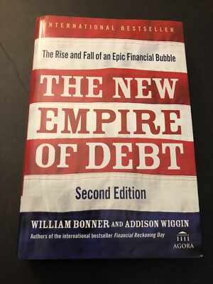 The New Empire of Debt : The Rise and Fall of an Epic Financial Bubble 2nd Ed