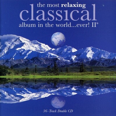 Most Relaxing Classical II by Various (CD, 2003)