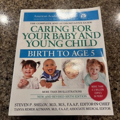 Caring for Your Baby and Young Child, 6th Edition: Birth to Age 5 - VERY GOOD