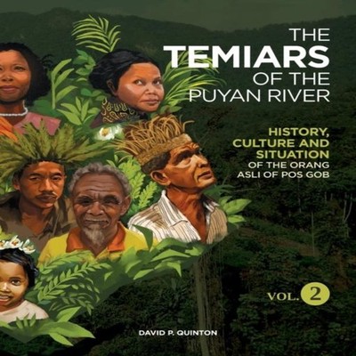 THE TEMIARS OF THE PUYAN RIVER VOL. 2 HISTORY CULTURE AND SITUATI