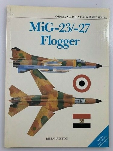 OSPREY·COMBAT AIRCRAFT SERIES #3: Mig-23/27 Flogger BILL GUNSTON 1986 Trade PPBK - Picture 1 of 2