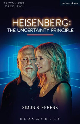 Heisenberg: The Uncertainty Principle (Modern Plays) by Stephens, Simon