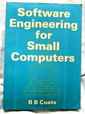 Software Engineering for Small Computing by R.B. Coates (Paperback, 1982)