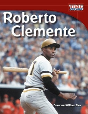 Roberto Clemente by Dona Rice and William Rice (2012, Trade Paperback)