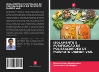 Manjunathan Jagadeesan (U. A.) | Isolamento E PurificaÇÃO DE PolissacarÍDeo...