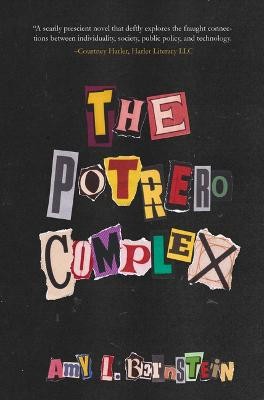 The Potrero Complex By Amy L. Bernstein - New Copy - 9781646032501