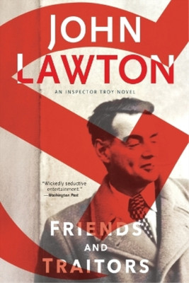 John Lawton Friends and Traitors (Taschenbuch) Inspector Troy Novels (US IMPORT)