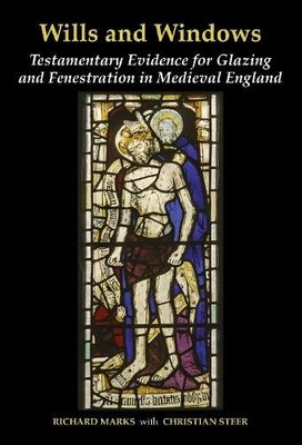 Wills and Windows   Testamentary Evidence for Glazing and Fenestration in Medie 