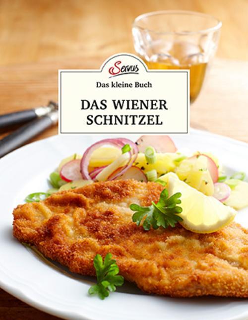 Das Große Kleine Buch: Das Wiener Schnitzel Jakob M. Berninger