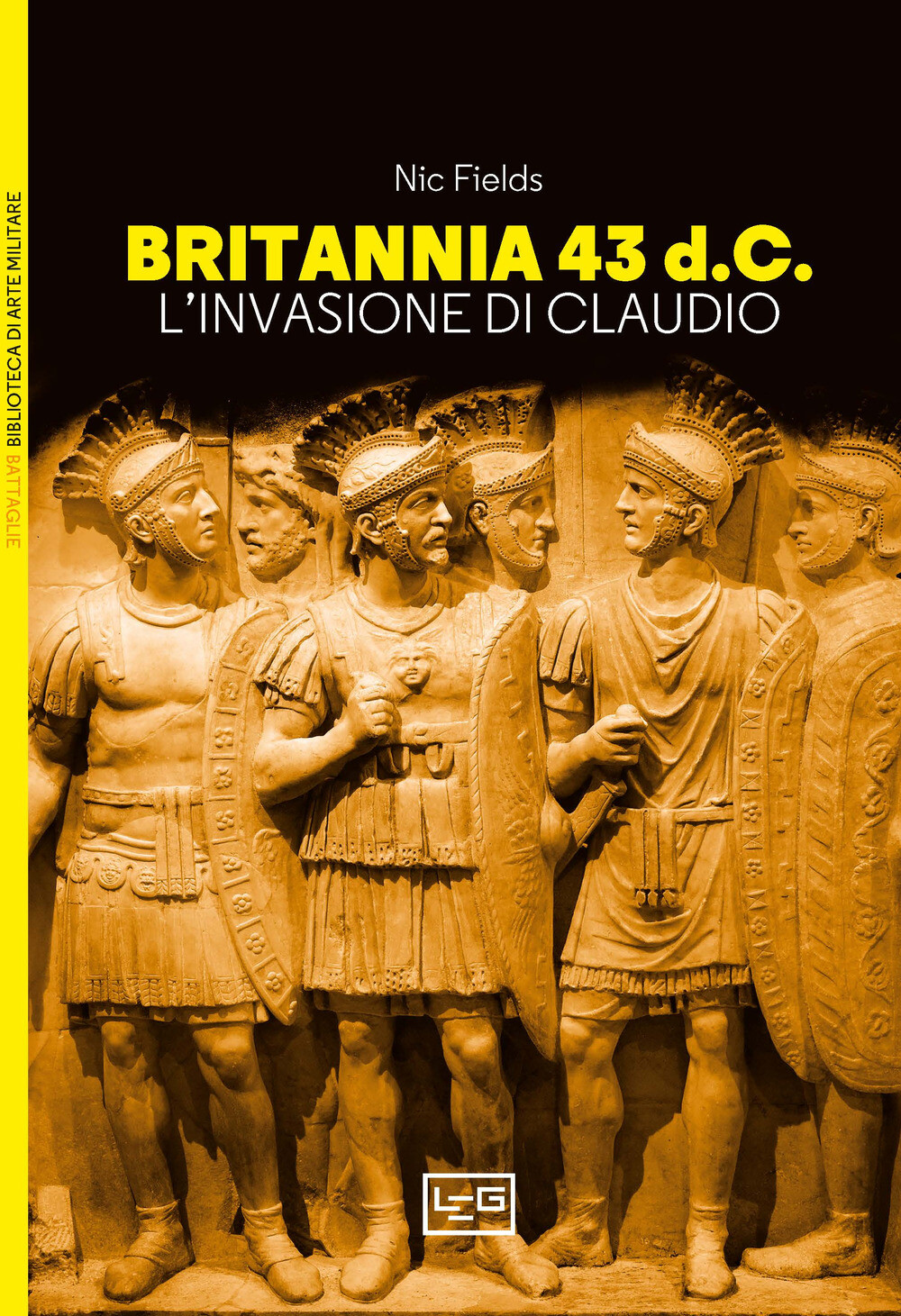 Britannia 43 d.C. L'invasione di Claudio - Fields Nic