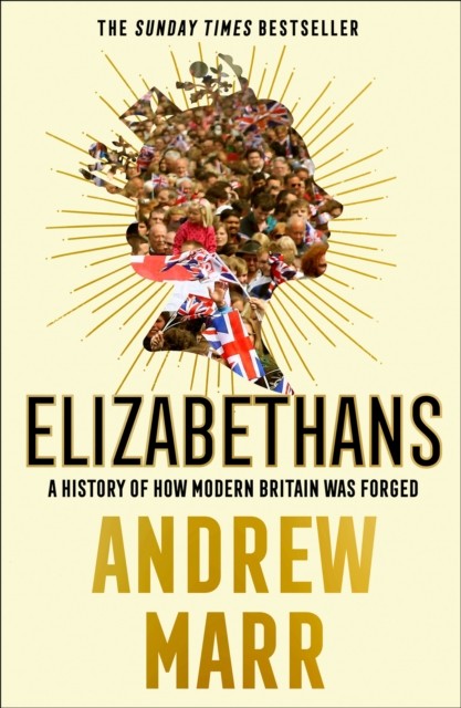 ELIZABETHANS PB by Andrew Marr (Paperback Book)