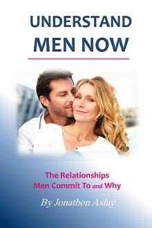 Understand Men NOW: The Relationships Men Commit To... | Buch | Zustand sehr gut