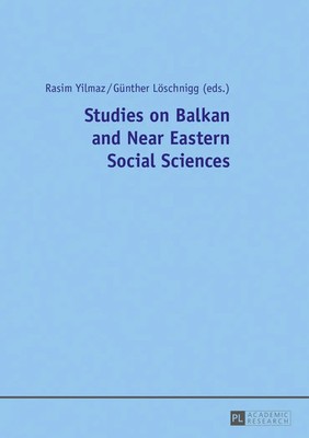 Studies on Balkan and Near Eastern Social Sciences Günther Löschnigg (u. a.)
