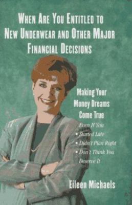 When Are You Entitled To New Underwear And Other Major Financial Decisions:...