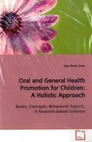 Oral And General Health Promotion For Children: A Holistic Approach | Cinar
