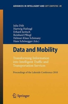 Data and Mobility: Transforming Information into Intelligent Traffic and Transpo