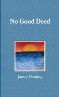 No Good Deed James Fleming Taschenbuch Kartoniert / Broschiert Englisch 2011