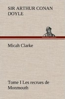 Arthur Conan Doyle | Micah Clarke - Tome I Les Recrues De Monmouth | Buch (2012)