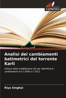 Analisi Dei Cambiamenti Batimetrici Del Torrente Karli Riya Singhai Taschenbuch