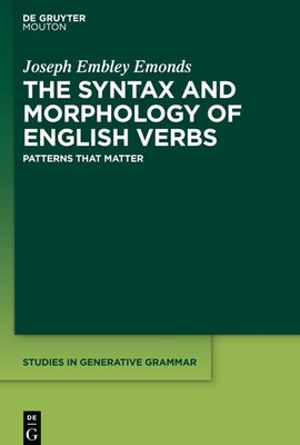 The Syntax and Morphology of English Verbs Joseph Embley Emonds