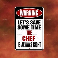 Chef is Always Right Sign Home room wall art gift decor funny A3100