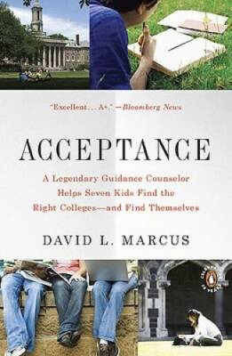 Acceptance: A Legendary Guidance Counselor Helps Seven Kids Find the Righ - GOOD