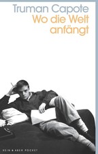 Truman Capote / Wo die Welt anfängt /  9783036959627