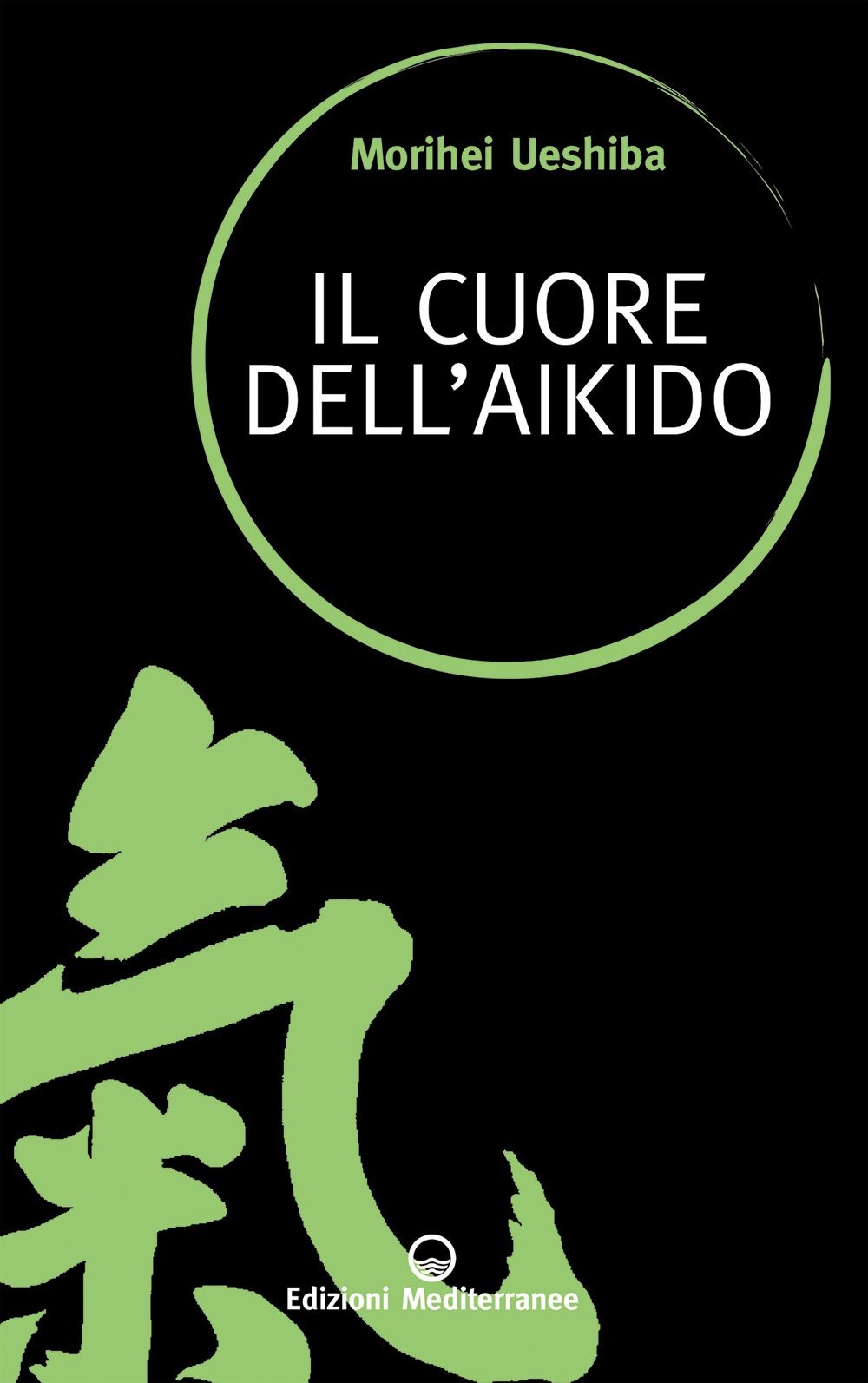 Libri Morihei Ueshiba - Il Cuore Dell'aikido - Immagine 2