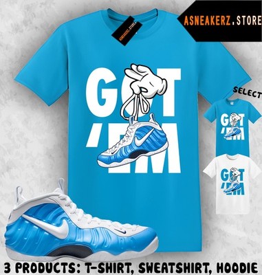 Shirt Matching Foamposite Pro University Blue Match Sneaker Sneakerhead Got Em