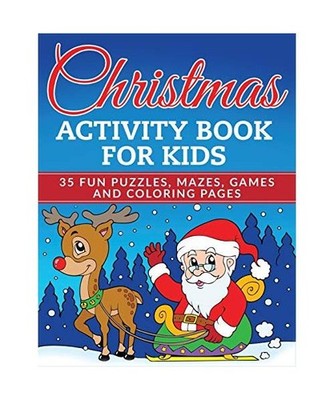 Christmas Activity Book for Kids: 35 Fun Puzzles, Mazes, Games and Coloring Page