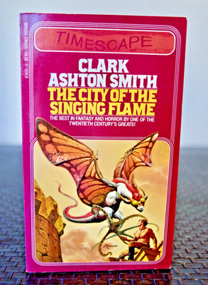 CITY OF THE SINGING FLAME by Clark Ashton Smith, Fantasy, Pocket Books 1981