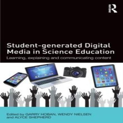 Student-generated Digital Media in Science Education Learning exp