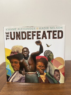 The Undefeated by Kwame Alexander - Signed