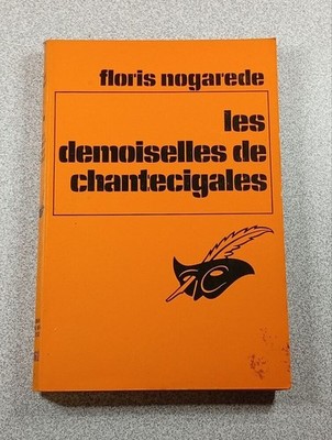 Les demoiselles de chantecigales | Floris Nogarede | Guter Zustand
