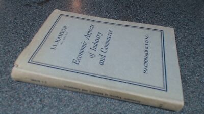 			Economic Aspects of Industry and Commerce, J.L. Hanson, Macdonald		