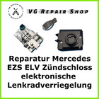 Mercedes W212 W204 W207 GLK Elektronische Lenkradverigelung ELV Reparatur Servic