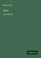 Minna Canth | Agnes | Taschenbuch | Finnisch (2025) | Suuraakkosin