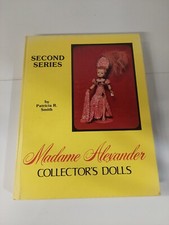 Madame Alexander Collector's Dolls Patricia Smith 1981 Second Series Hardcover